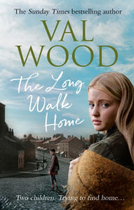 Title: The Long Walk Home, Author: Val Wood