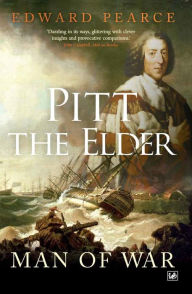 Title: Pitt the Elder: Man of War, Author: Edward Pearce