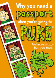 Title: Why You Need a Passport When You're Going to Puke, Author: Mitchell Symons