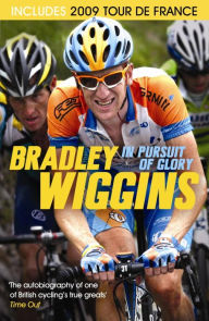 Title: In Pursuit of Glory, Author: Bradley Wiggins