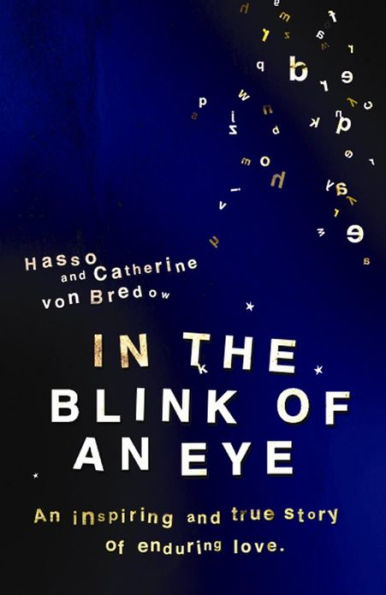 In the Blink of an Eye: An Inspiring And True Story Of Enduring Love