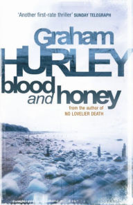 Title: Blood and Honey, Author: Graham Hurley