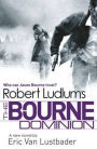 Robert Ludlum's The Bourne Dominion (Bourne Series #9)