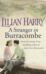 Title: A Stranger In Burracombe, Author: Lilian Harry