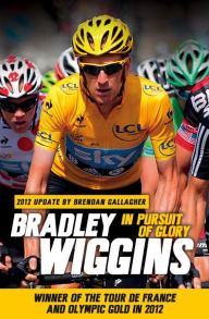 Title: In Pursuit of Glory, Author: Bradley Wiggins