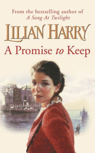 Title: A Promise to Keep, Author: Lilian Harry