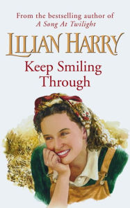 Title: Keep Smiling Through, Author: Lilian Harry