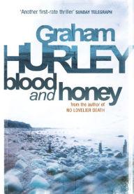 Title: Blood And Honey, Author: Graham Hurley