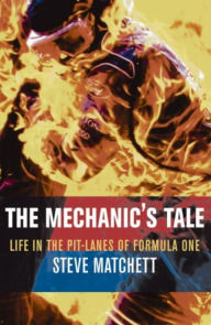 Title: The Mechanic's Tale, Author: Steve Matchett