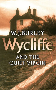 Title: Wycliffe and the Quiet Virgin, Author: W.J. Burley