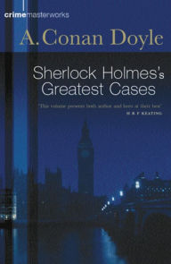 Title: Sherlock Holmes's Greatest Cases, Author: Arthur Conan Doyle