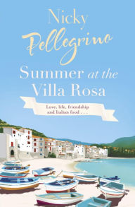 Title: Summer at the Villa Rosa, Author: Nicky Pellegrino