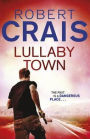 Lullaby Town (Elvis Cole and Joe Pike Series #3)