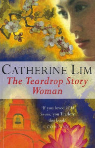 Title: The Teardrop Story Woman, Author: Catherine Lim