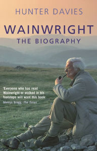Title: Wainwright: The Biography, Author: Hunter Davies