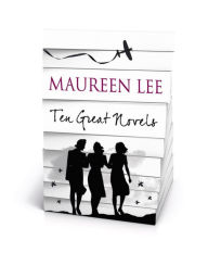 Title: Maureen Lee - Ten Great Novels, Author: Maureen Lee