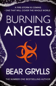 Title: Burning Angels, Author: Bear Grylls