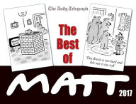 Title: The Best of Matt 2017: Our World Today, Author: Matt Pritchett