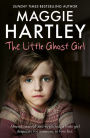 The Little Ghost Girl: Abused, starved and neglected, little Ruth is desperate for someone to love her