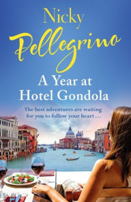 Title: A Year at Hotel Gondola, Author: Nicky Pellegrino