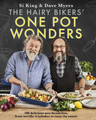 Title: The Hairy Bikers' One Pot Wonders: Over 100 delicious new favourites, from terrific tray bakes to roasting tin treats!, Author: Hairy Bikers