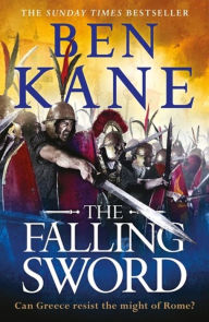 Free books download doc The Falling Sword by Ben Kane iBook DJVU English version