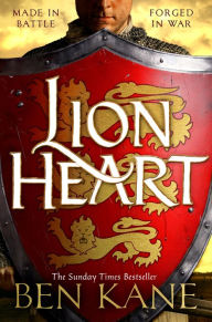 Title: Lionheart: The first thrilling instalment in the Lionheart series, Author: Ben Kane