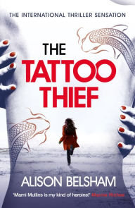 Title: The Tattoo Thief, Author: Alison Belsham