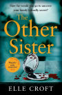 The Other Sister: A gripping, twisty novel of psychological suspense with a killer ending that you won't see coming