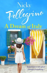 Free ebooks computers download A Dream of Italy FB2 PDF by Nicky Pellegrino 9781409178989 (English literature)