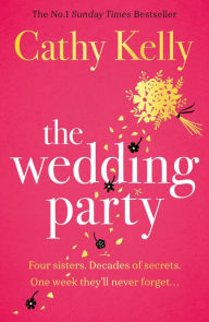 Title: The Wedding Party: The unmissable summer read from The Number One Irish Bestseller!, Author: Cathy Kelly