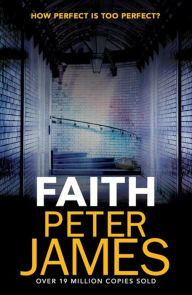 Title: Faith, Author: Peter James
