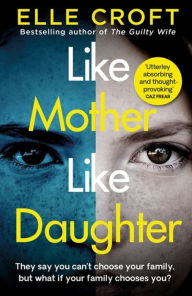 Spanish download books Like Mother, Like Daughter 9781409187233 CHM ePub by Elle Croft