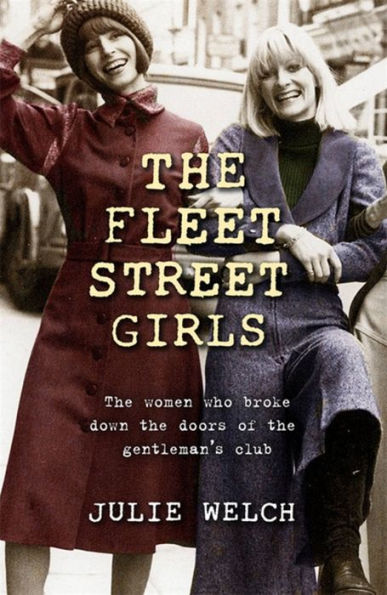 the Fleet Street Girls: women who broke down doors of gentleman's club