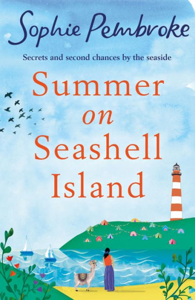 Summer on Seashell Island: The perfect uplifting and feel-good summer romance for fans of Sue Moorcroft and Phillipa Ashley