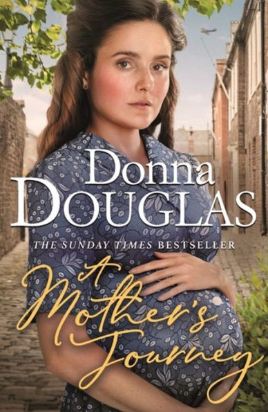 A Mother's Journey: A dramatic and heartwarming saga from the bestselling author