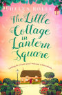 The Little Cottage in Lantern Square: The complete Lantern Square story