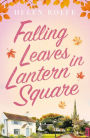 Falling Leaves in Lantern Square: Part Two of the Lantern Square series