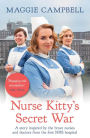 Nurse Kitty's Secret War: A novel inspired by the brave nurses and doctors from the first NHS hospital