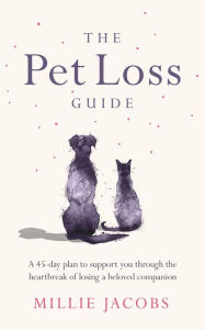 Title: The Pet Loss Guide, Author: Millie Jacobs