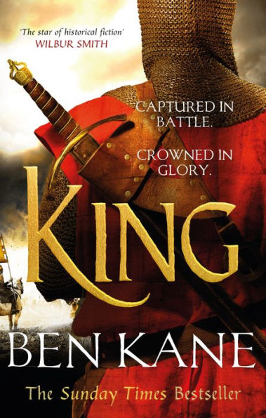 King: A rip-roaring epic historical adventure novel that will have you hooked