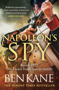 Download google books free online Napoleon's Spy: The brand new epic historical adventure from Sunday Times bestseller Ben Kane 9781409197898 English version