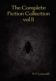 Title: The Complete Fiction Collection vol II, Author: H. P. Lovecraft