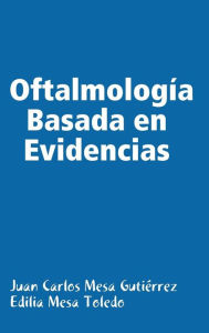 Title: Oftalmologia Basada En Evidencias, Author: Juan Carlos Mesa Gutirrez