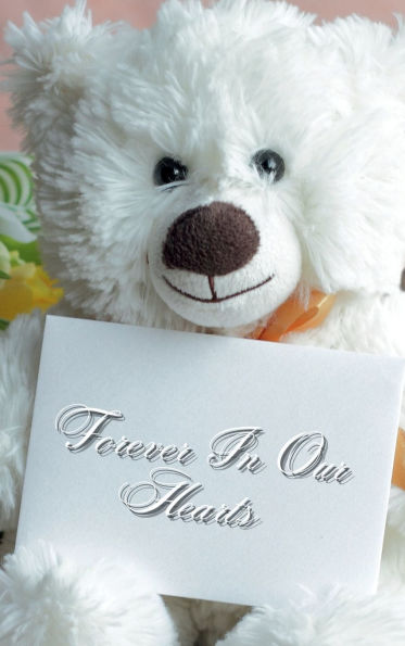 Forever In Our Hearts White Bear Note: Memorial Funeral Book of Remembrance, Condolence, Guest Messages