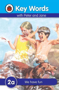 Title: Key Words: 2a We have fun, Author: Ladybird