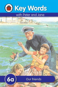 Title: Key Words: 6a Our friends, Author: Ladybird