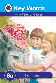 Title: Key Words With Peter And Jane #8 Sunny Days Series A, Author: Ladybird