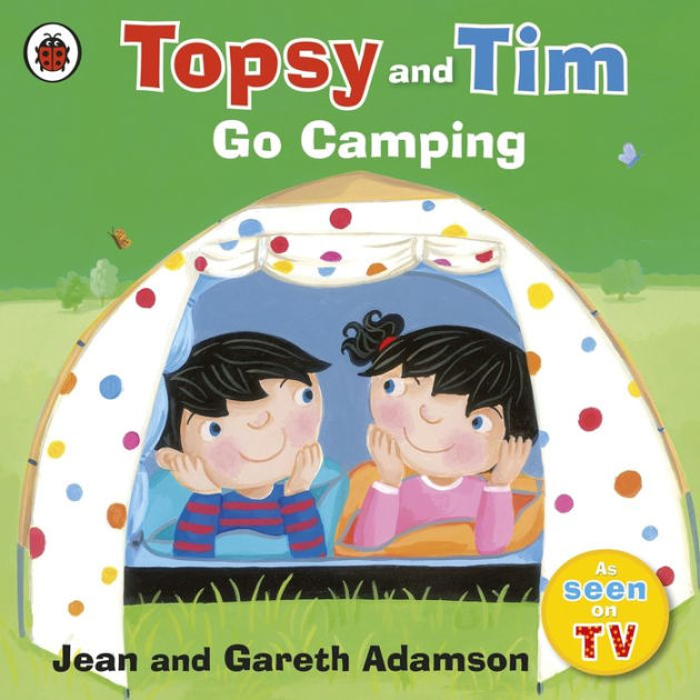 Topsy and Tim: Go Camping by Jean Adamson, Paperback | Barnes & Noble®