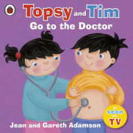 Title: Topsy and Tim: Go to the Doctor, Author: Jean Adamson